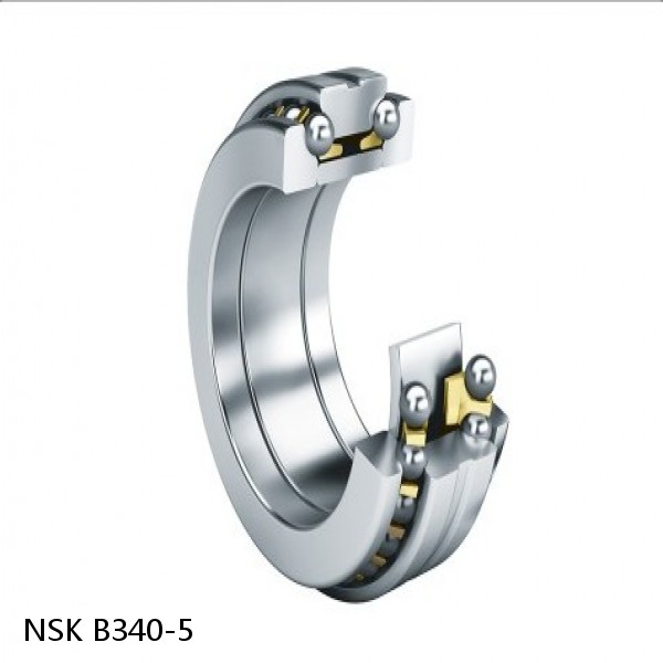 B340-5 NSK Angular contact ball bearing